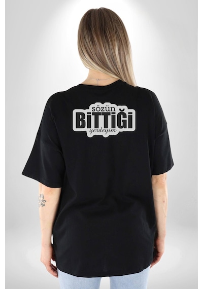 Sözün Bittiği Yerdeyim Pamuklu Unisex Oversize Sırt Dijital Baskılı Siyah T-shirt Siyah