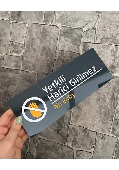 Yetkili Harici Girilmez Uyarı Levhası