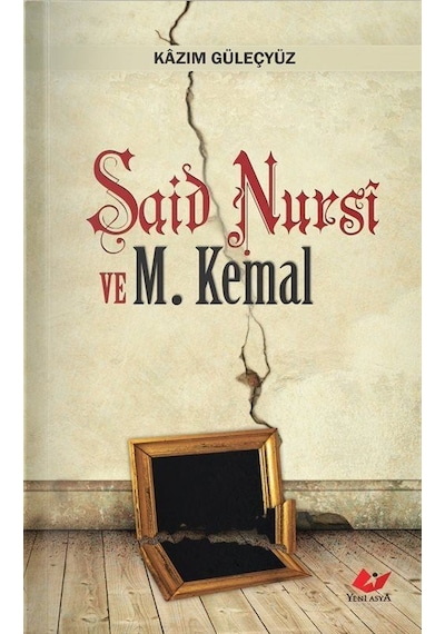 Said Nursi ve Mustafa Kemal Cep Boy / Kazım Güleçyüz
