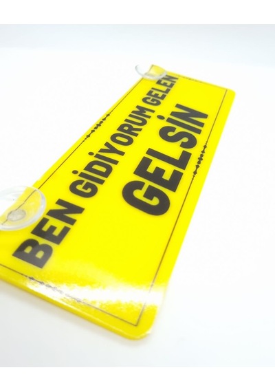 Ben Gidiyorum Gelen Gelsin Vantuzlu Dekor Pleksi Plaka