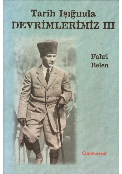 Tarih Işığında Devrimlerimiz Cilt 3 Fahri Belen