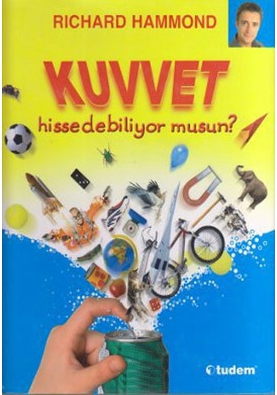 Kuvvet Hissedebiliyor musun? - Richard Hammond - Tudem Yayınları