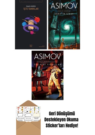 İşte Tanrılar + Vakıf In Sınırı Vakıf Serisi 4. Kitap + Toz Gibi Yıldızlar Galaktik İmparatorluk Serisi 1