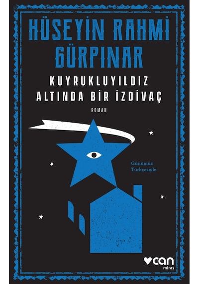 Kuyrukluyıldız Altında Bir Izdivaç (Günümüz Türkçesiyle) - Hüseyin Rahmi Gürpınar - Can Yayınları