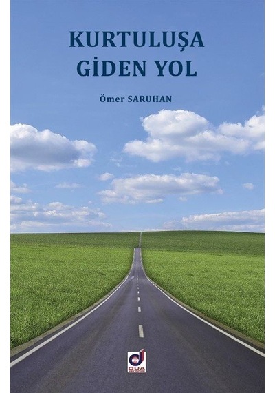Kurtuluşa Giden Yol - Ömer Saruhan - Dua Yayıncılık