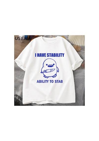 Tarzsokak Ben Bıçaklamak İçin İstikrar Yeteneği Var T-shirt Erkek Kadın Moda Ördek Meme Grafik T-shirt 2807 Beyaz