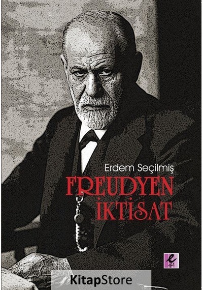Freudyen Iktisat / Erdem Seçilmiş