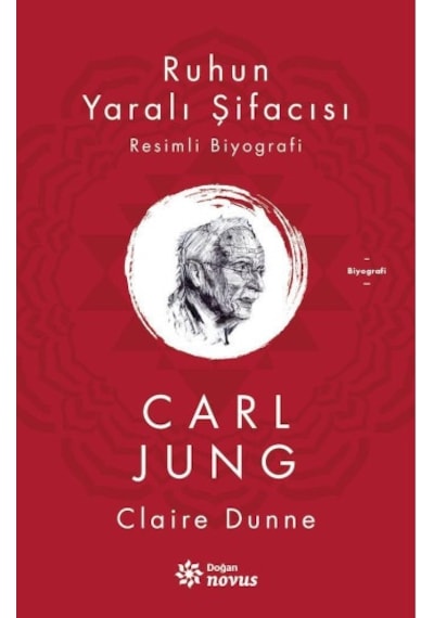 Ruhun Yaralı Şifacısı - Carl Jung - Doğan Novus
