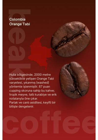 Colombia Orange Tabi Çekirdek Kahve 250 Gr , %100 Arabica Çekirdek Kahve