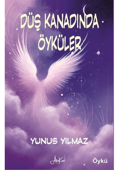 Düş Kanadında Öyküler / Yunus Yılmaz
