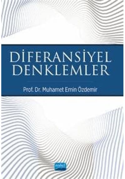 Diferansiyel Denklemler  - Muhamet Emin Özdemir  - Nobel Akademik Yayıncılık