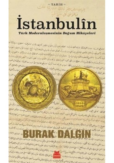İstanbulin - Türk Modernleşmesinin Doğum Hikayeleri - Burak Dalgın - Kırmızı Kedi