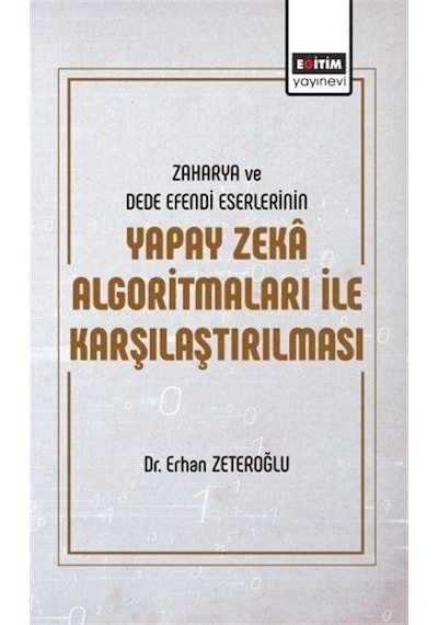 Zaharya ve Dede Efendi Eserlerinin Yapay Zeka Algoritmaları İle Karşılaştırılması - Erhan Zeteroğlu - Eğitim Yayınevi