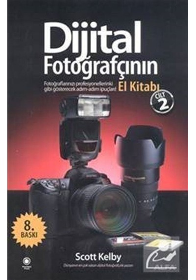 Dijital Fotoğrafçının El Kitabı Cilt 2 - Scott Kelby - Alfa Yayıncılık