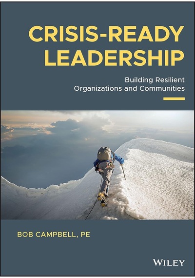 Crisis-ready Leadership: Building Resilient Organizations And Communities