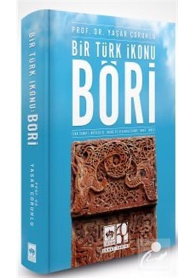 Bir Türk İkonu: Böri - Yaşar Çoruhlu - Ötüken Neşriyat