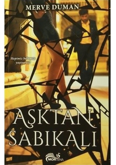 Aşktan Sabıkalı - Merve Duman - Mortena