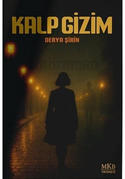 Kalp Gizim / Derya Şirin