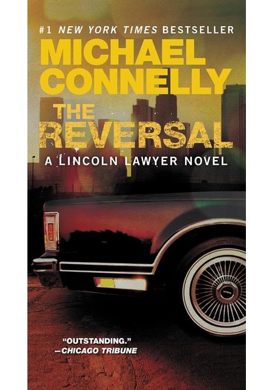 The Reversal - Mickey Haller Series