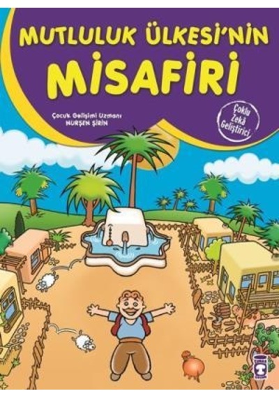 Mutluluk Ülkesinin Misafiri - Çoklu Zeka Geliştirici Masallar