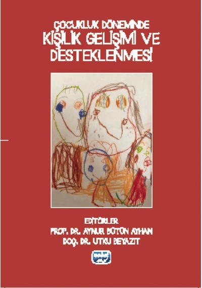 Çocukluk Döneminde Kişilik Gelişimi Ve Desteklenmesi