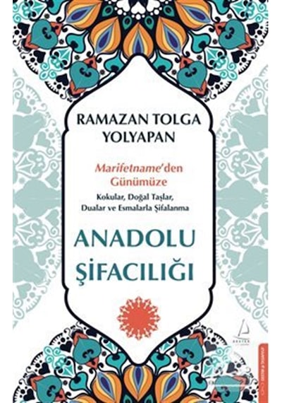 Anadolu Şifacılığı & Marifetname'den Günümüze: Kokular, Doğal ...