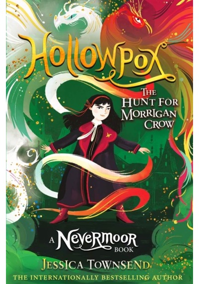 Hollowpox The Hunt for Morrigan Crow - A Nevermoor Book 9781510103863