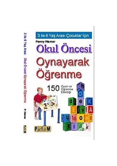 Okul Öncesi Oynayarak Öğrenme / Penny Warner