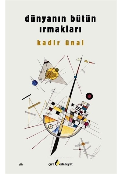 Dünyanın Bütün Irmakları / Kadir Ünal
