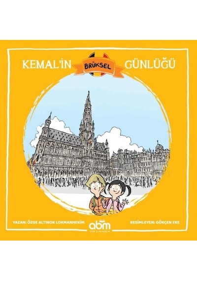 Kemal'in Brüksel Günlüğü - Özge Altınok Lokmanhekim - Abm Yayınevi