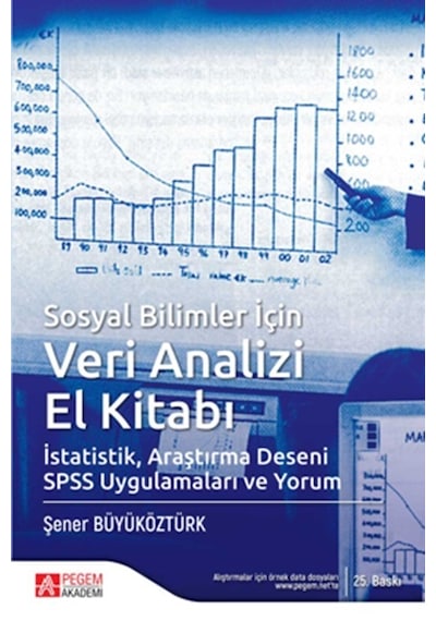 Pegem Yayınları - Sosyal Bilimler için Veri Analizi El Kitabı İstatistik Araştırma Deseni SPSS Uygulamaları ve Yorum