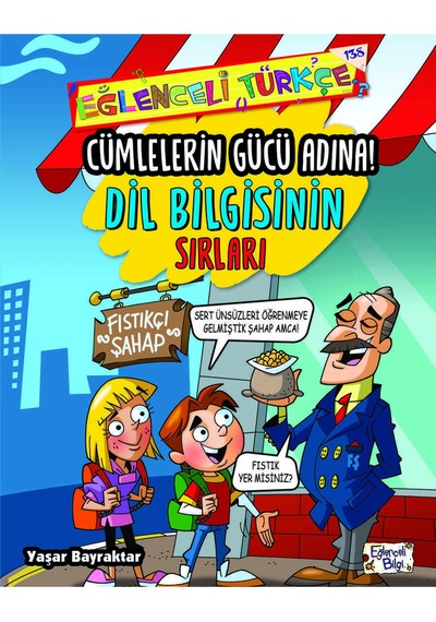 Cümlelerin Gücü Adına - Dil Bilgisinin Sırları