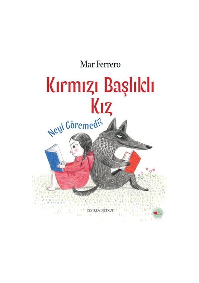 Kırmızı Başlıklı Kız Neyi Göremedi