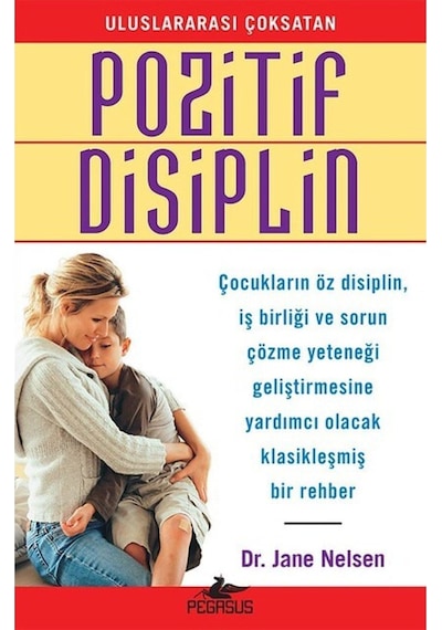 Pozitif Disiplin - Jane Nelsen - Pegasus