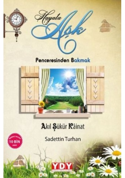 Hayata Aşk Penceresinden Bakmak