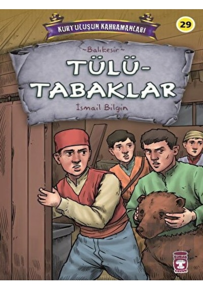 Tülütabaklar - Kurtuluşun Kahramanları - İsmail Bilgin - Timaş Çocuk