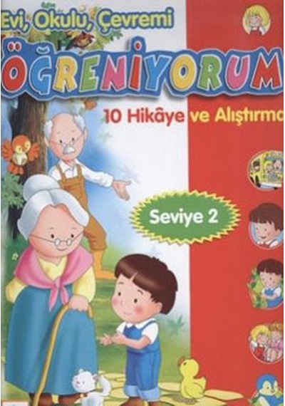 Evi. Okulu Çevremi Öğreniyorum 10 Hikaye ve Alıştırma Seviye 2