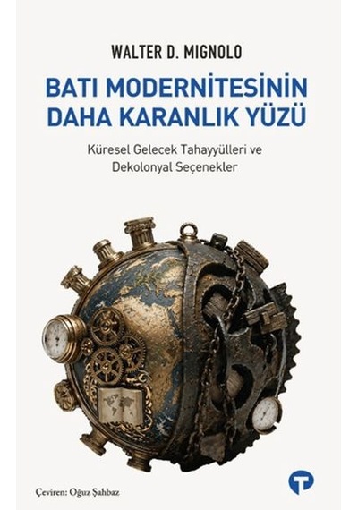 Batı Modernitesinin Daha Karanlık Yüzü - Msbu-881032