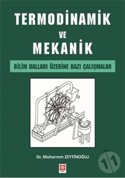 Termodinamik ve Mekanik  - Bilim Dalları Üzerine Bazı Çalışmalar  - Muharrem Zeytinoğlu  - Ekin Basım Yayın