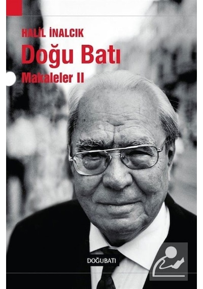 Doğu Batı / Makaleler 2 / Prof. Dr. Halil Inalcık 9789758717422