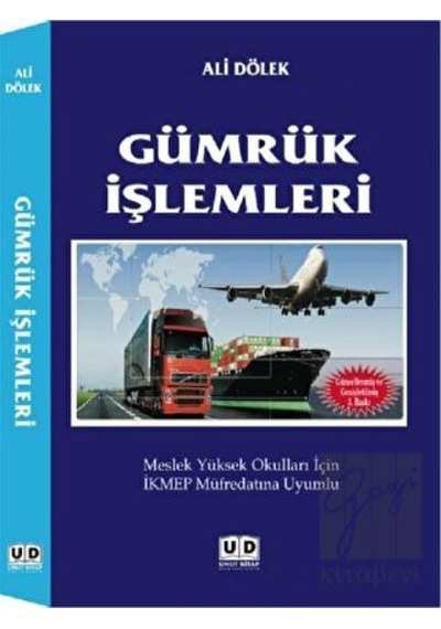 Gümrük İşlemleri - Ali Dölek - Umut Kitap Basım Yayın Dağıtım