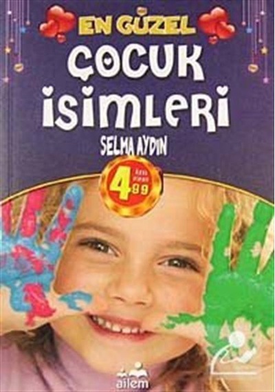 En Güzel Çocuk İsimleri - Selma Aydın - Ailem