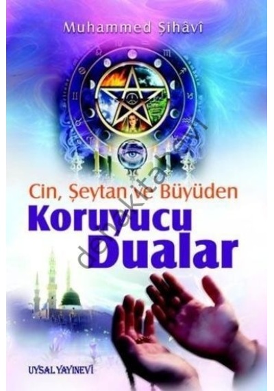 Cin Şeytan ve Büyüden Koruyucu Dualar  - Muhammed Şihavi  - Uysal Yayınevi