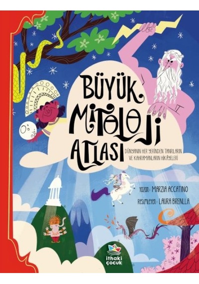 Büyük Mitoloji Atlası - Dünyanın Her Yerinden Tanrıların Ve Kahramanların Hikâyeleri - Aıaı-630361