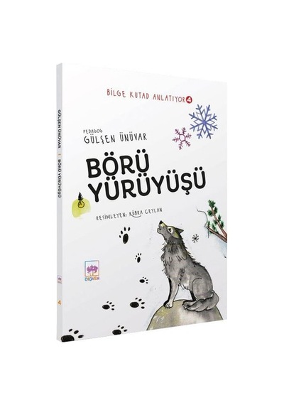 Börü Yürüyüşü - Bilge Kutad Anlatıyor 4 - Gülşen Ünüvar - Ötüken Neşriyat