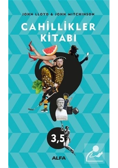 Cahillikler Kitabı - 3.5 / John Lloyd