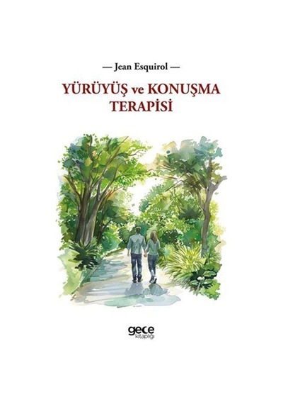 Yürüyüş Ve Konuşma Terapisi / Jean Etienne Esquirol