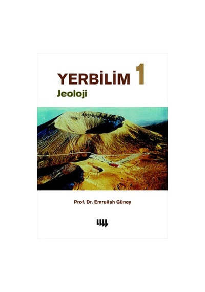 Yerbilim 1 Jeoloji - Emrullah Güney - Literatür Yayıncılık