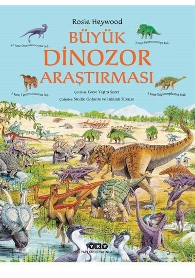 Büyük Dinozor Araştırması - Rosie Heywood - Yapı Kredi Yayınları