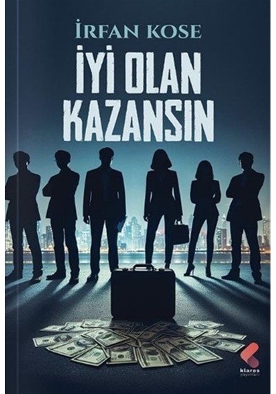İyi Olan Kazansın / İrfan Köse